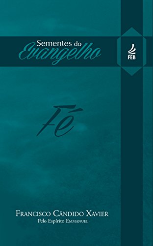 Sementes do evangelho: fé: