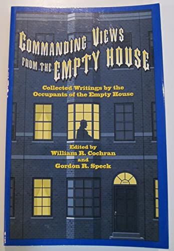 Commanding Views from the Empty House: Collecte... 0938501240 Book Cover