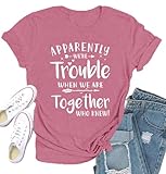 Qskall Best Friend Shirts for Women Bestie Tshirt Apparently We are Trouble When We are Together Who Knew Tee Tops Pink