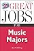 Great Jobs for Music Majors (Great Jobs For&brvbar;Series)