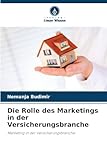 Die Rolle des Marketings in der Versicherungsbranche: Marketing in der Versicherungsbranche