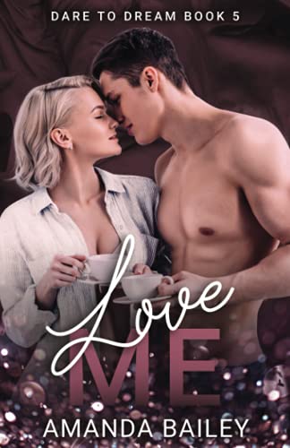 Love Me (Dare to Dream)