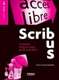 Scribus : Premières mises en page professionnelles: PREMIERES MISES EN PAGE PROFESSIONNELLES. (Accès libre)