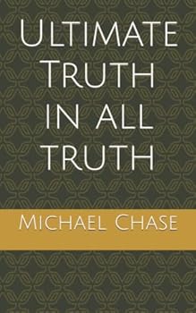Paperback Ultimate Truth in all truth: An uncommon introduction to the Baha'i Faith Book
