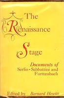 The Renaissance Stage: Documents of Serlio, Sabbattini and Furttenbach B000HY5P9A Book Cover