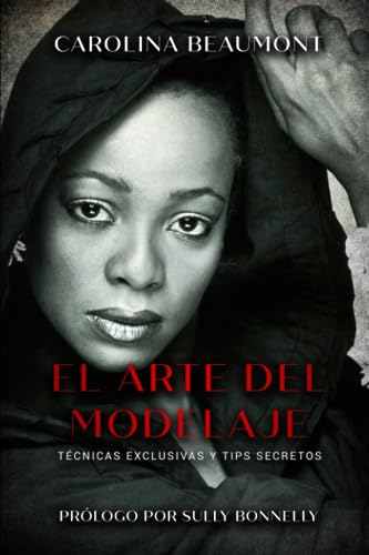 El arte del modelaje: Técnicas exclusivas y tips secretos (color premium) (Spanish Edition) image 2