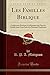 Les Familles Biblique: Conf&Atilde;&copy;rences Pr&Atilde;&ordf;ch&Atilde;&copy;es A la R&Atilde;&copy;union des P&Atilde;&uml;res de Famille, pour Faire Suite &Atilde;&nbsp; la Paternit&Atilde;&copy; Chr&Atilde;&copy;tienne (Classic Reprint) (French Edition)
