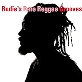  Rudie\'s Rare Reggae Grooves