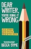Dear Writer, You're Doing It Wrong (QuitBooks for Writers)