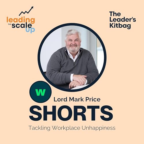 Tackling Workplace Unhappiness with Lord Mark Price Podcast Por  arte de portada