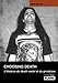 Price comparison product image CHOOSING DEATH L'histoire du death metal et du grindcore