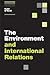 The Environment and International Relations (Themes in International Relations)