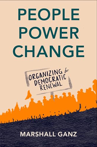 People, Power, Change: Organizing for Democratic Renewal