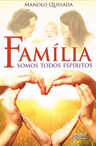 Família – somos todos espíritos: