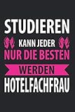 Studieren Kann Jeder Nur Die Besten Werden Hotelfachfrau: Hotelfachfrau & Hotelfachfrauen Notizbuch 6\'x9\' Hotelfachmann Geschenk für Hotel & Fachmann