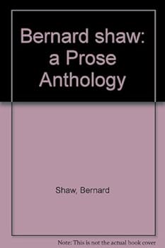 Mass Market Paperback Bernard Shaw: a Prose Anthology Book