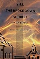 Broke-down Church on 7th Street B0DF36FVQC Book Cover