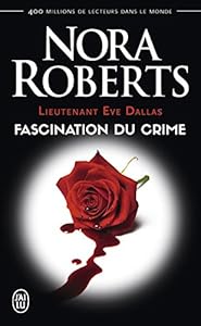 Livres Couvertures de Lieutenant Eve Dallas (Tome 13) - Fascination du crime