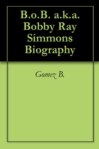 B.o.B. a.k.a. Bobby Ray Simmons Biography
