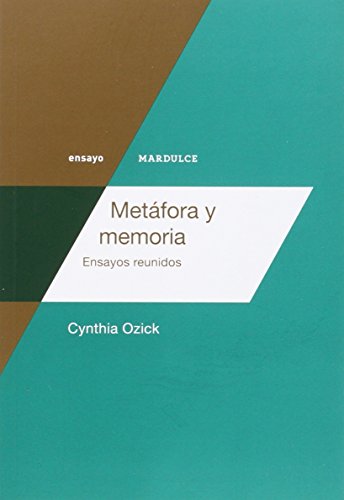 Metáfora Y Memoria: Ensayos reunidos