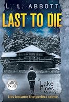 Last to Die: A gripping suspenseful mystery Large Print 1998056066 Book Cover