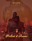  Praliné d´Amour (German Edition)