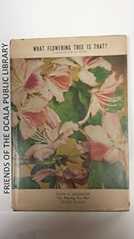 Hardcover What Flowering Tree is That?: A Handbook for the Tropics, 1956, 106 pages with illustrations. Book