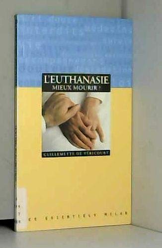 Euthanasie (L'): mieux mourir? [ancienne édition] Véricourt, Guillemette de