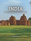 India Amazing Country in Asia Photography Coffee Table Book for All: Beautiful Pictures for Relaxing & Meditation, for Travel & tourism Lovers. One of ... Books (Taylor Photography Coffee Table Book).