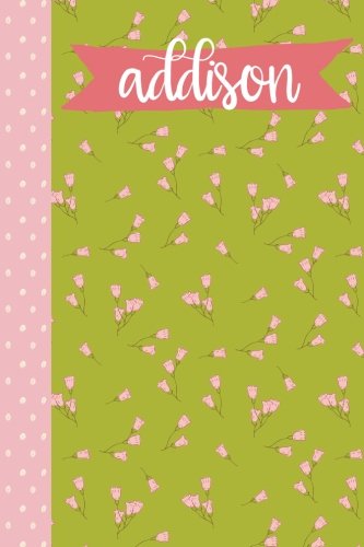 Addison (6x9 Journal): Lined Writing Notebook with Personalized Name, 120 Pages – Grass Green with Cotton Candy Pink Flowers and Polka Dots and Coral Pink Banner
