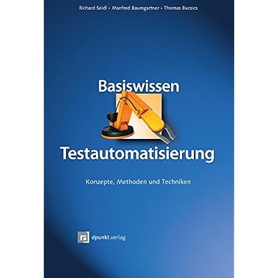 Basiswissen Testautomatisierung