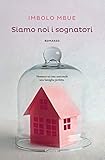  Siamo noi i sognatori (Italian Edition)