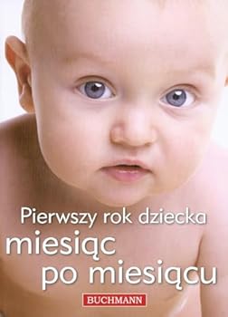 Paperback Pierwszy rok dziecka miesiac po miesiacu [Polish] Book