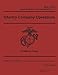 Marine Corps Reference Publication MCRP 3-10A.2 (Formerly MCRP 3-10A.1 and MCWP 3-11.1) Infantry Company Operations 22 February 2018