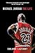 Michael Jordan: The Life