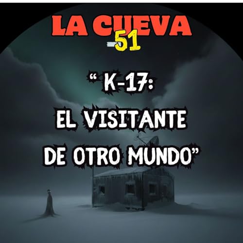 K17: El visitante de otro mundo