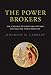 The Power Brokers: The Struggle to Shape and Control the Electric Power Industry (The MIT Press)