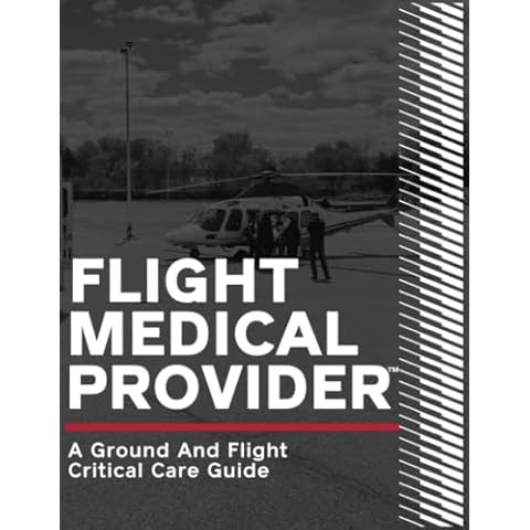 Flight Medical Provider: A Ground and Flight Critical Care Guide (IA MED) Cover