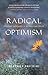 Radical Optimism: Practical Spirituality in an Uncertain World
