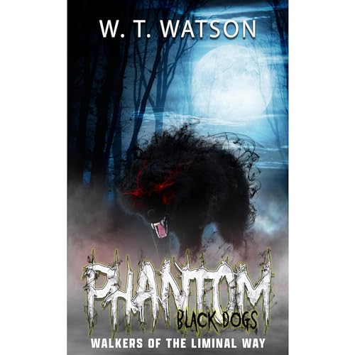 Phantom Black Dogs by W.T. Watson episode artwork
