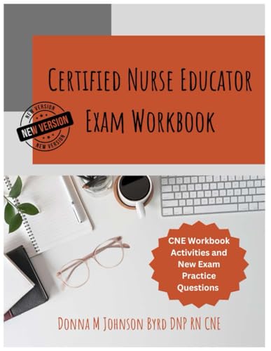 Certified Nurse Educator Exam Workbook