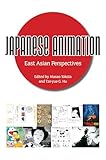 Japanese Animation: East Asian Perspectives