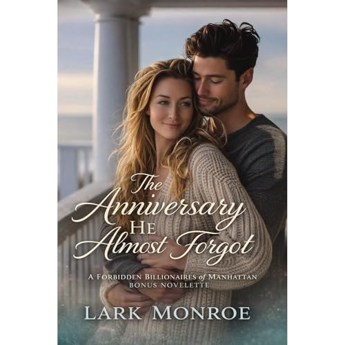 The Anniversary He Almost Forgot Audiobook By Lark Monroe cover art
