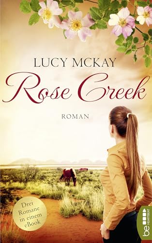 Rose Creek – Die Trilogie (German Edition)
