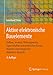 Produktbild Aktive elektronische Bauelemente: Aufbau, Struktur, Wirkungsweise, Eigenschaften und praktischer Einsatz diskreter und integrierter Halbleiter-Bauteile
