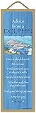 SJT ENTERPRISES, INC. Advice from a Dolphin Primitive Wood Plaque Sign, 5' x 15' - Licensed from...