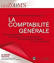 Download La comptabilité générale : Principes généraux, techniques de comptabilisation des opérations courantes et de fin d'exercice PDF