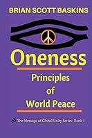 Oneness: Principles of World Peace 1942468008 Book Cover