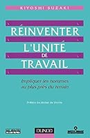 Réinventer l'unité de travail. Impliquer les hommes au plus près du terrain 2100019368 Book Cover
