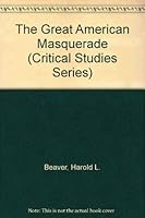 The Great American Masquerade (Critical Studies Series) 0854780467 Book Cover